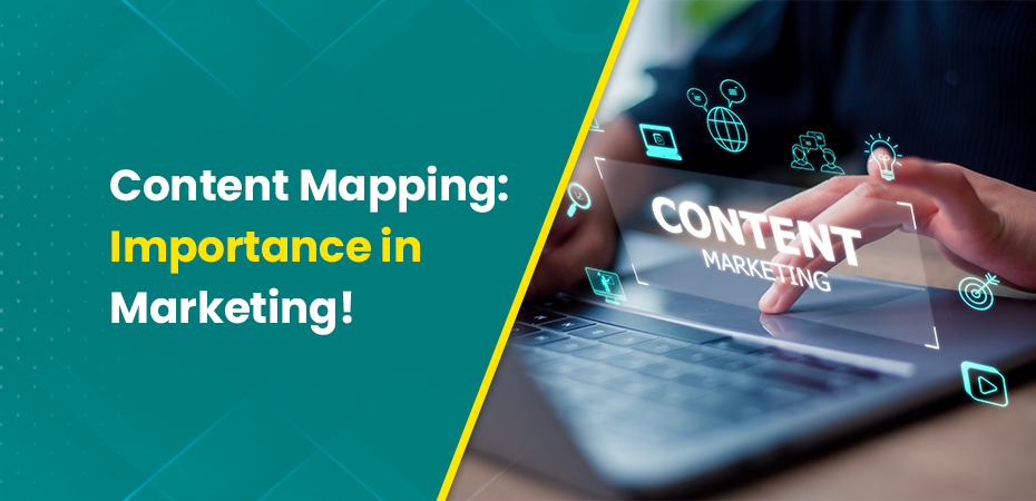 Content Mapping Importance in Marketing