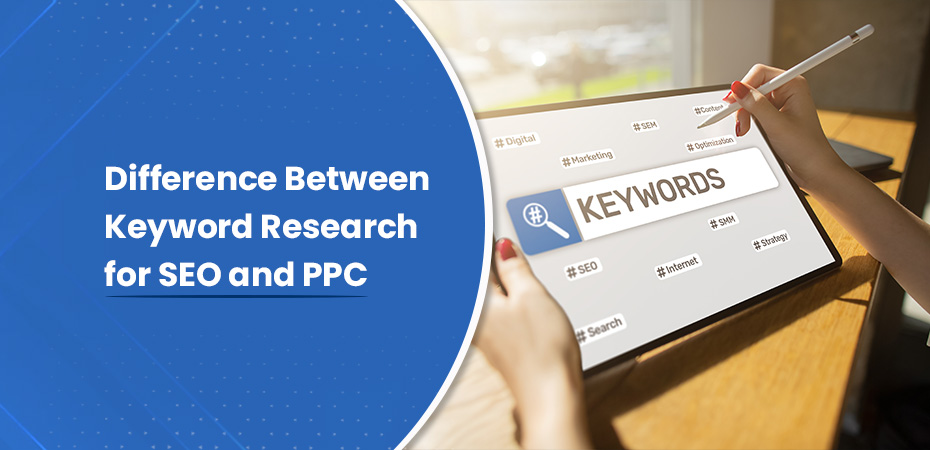 Difference Between Keyword Research for SEO and PPC