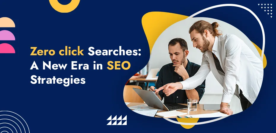 Zero click Searches A New Era in SEO Strategies