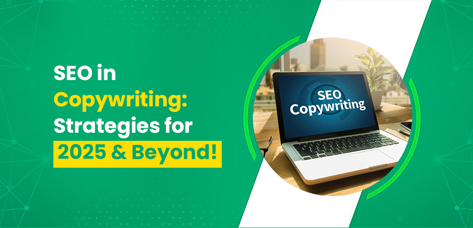 SEO in Copywriting Strategies for 2025 and Beyond